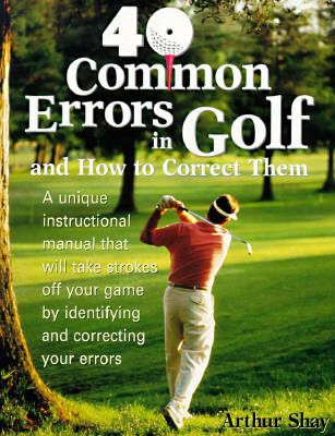 40 Common Errors In Golf And How To Correct Them