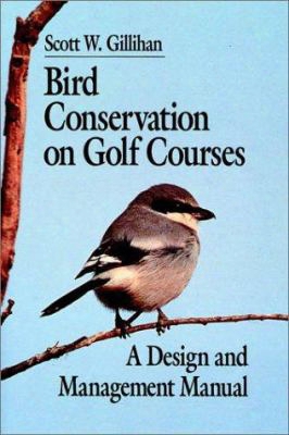 Bird Conservation On Golf Courses: A Design And Management Manual