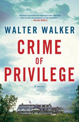 Crime Of Privilege: A Novel