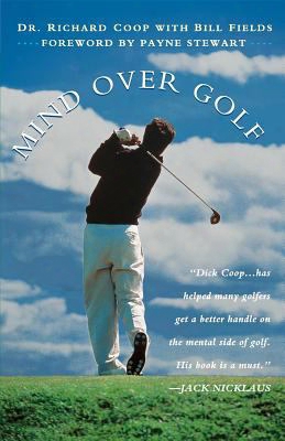 Mind Over Golf: How To Use Your Head To Lower Your Score