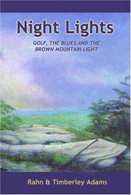Night Lights: Golf, The Blues, And The Brown Mountain Light