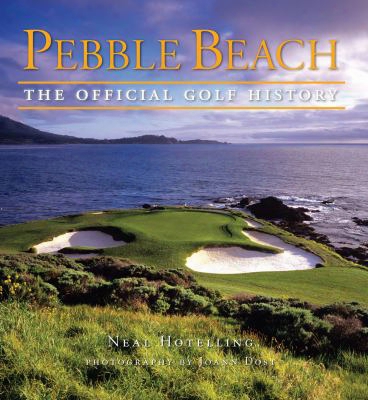 Pebble Beach: The Golf Official History