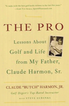 The Pro: Lesson From My Father About Golf And Life