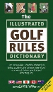 The Illustrated Golf Rules Dictionary