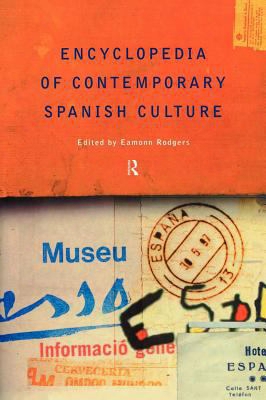 Encyclopedia Of Contemporary Spanish Culture
