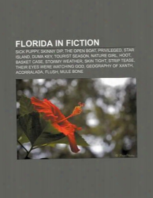 Florida In Fiction: Sick Puppy, Skinny Dip, The Open Boat, Privileged, Star Island, Duma Key, Tourist Season, Nature Girl, Hoot, B