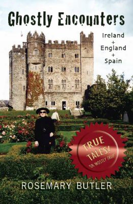 Ghostly Encounters: Ireland, England, And Spain