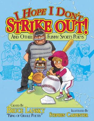 I Hope I Don't Strike Out!: And Other Funny Sports Poems