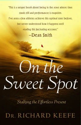 On The Sweet Spot: Stalking The Effortless Present