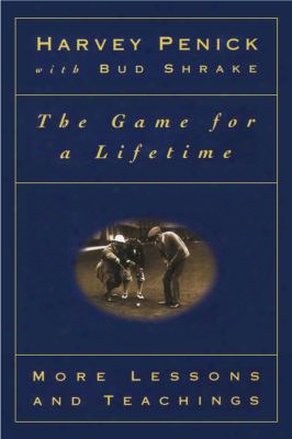The Game For A Lifetime: More Lessons And Teachings