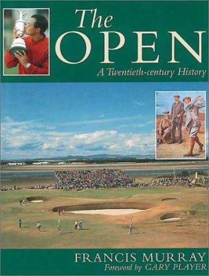 The Open: A 20th Century History Of The British Open
