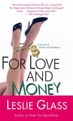For Love And Money: A Novel Of Stocks And Robbers