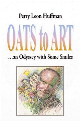 Oats To Art: An Odyssey With Some Smiles