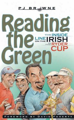 Reading The Green: The Inside Line On The Irish In The Ryder Cup