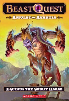 Beast Quest #20: Amulet Of Avantia: Equinus The Spirit Horse