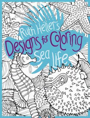 Ruth Heller's Designs For Coloring Sea Life