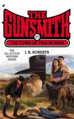The Gunsmith #371: The Town Of Two Women