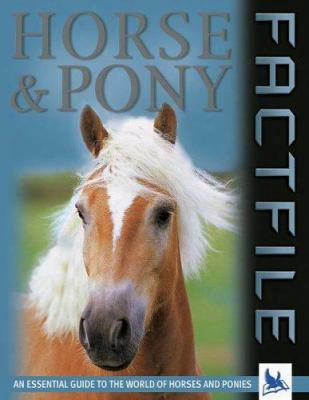 Horse And Pony Factfile