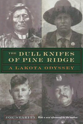 The Dull Knifes Of Pine Ridge: A Lakota Odyssey