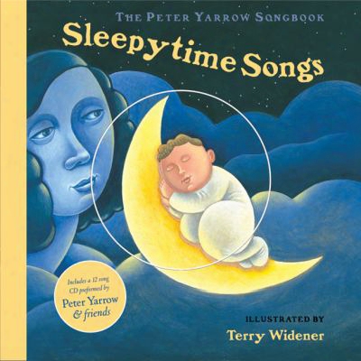 The Peter Yarrow Songbook: Sleepytime Songs [with Cd]