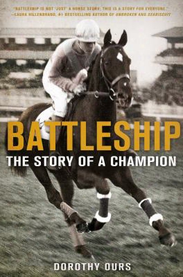 Battleship: A Daring Heiress, A Teenage Jockey, And America's Horse