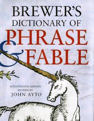Brewer's Dictionary Of Phrase & Fable