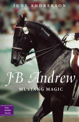 Jb Andrew: Mustang Magic
