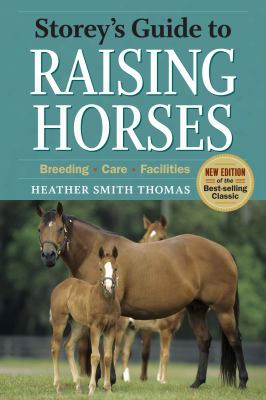 Storey's Guide To Raising Horses