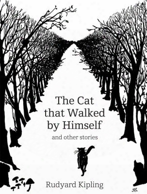 The Cat That Walked By Himself: And Other Stories