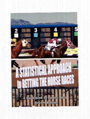 A Statistical Approach To Betting The Horse Races