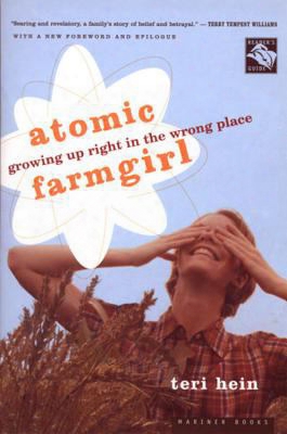 Atomic Farmgirl: Growing Up Right In The Wrong Place
