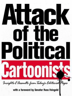 Attack Of The Political Cartoonists