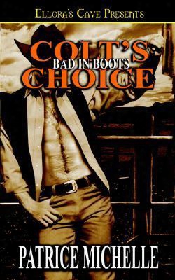 Bad In Boots: Colt's Choice