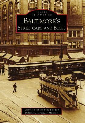 Baltimore's Streetcars And Buses