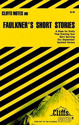 Cliffsnotes Faulkner's Short Stories