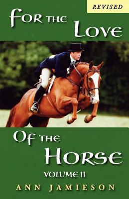 For The Love Of The Horse, Volume Ii