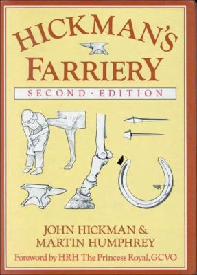 Hickman's Farriery: A Complete Iillustrated Guide
