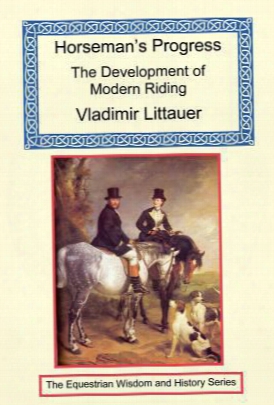 Horseman's Progress - The Development Of Modern Riding