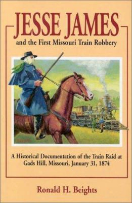 Jesse James And The First Missouri Train Robbery