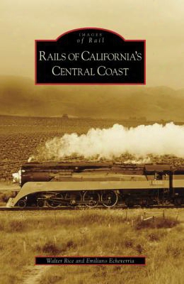 Rails Of California's Central Coast