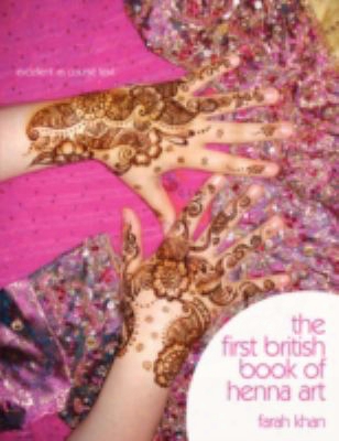 The First British Book Of Henna Art
