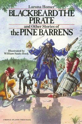 Blackbeard The Pirate And Other Stories Of The Pine Barrens