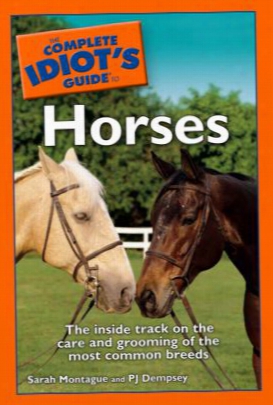 Complete Idiot's Guide To Horses