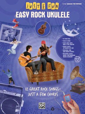 Easy Rock Ukulele: 12 Great Rock Songs-just A Few Chords