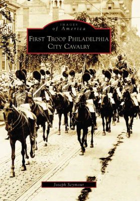 First Troop Philadelphia City Cavalry
