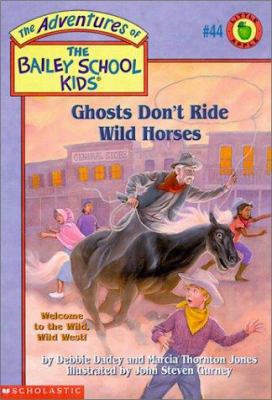 Ghosts Don't Rope Wild Horses