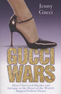 Gucci Wars: How I Survived Murder And Intrigue At The Heart Of The World's Biggest Fashion House