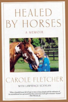 Healed By Horses: A Memoir