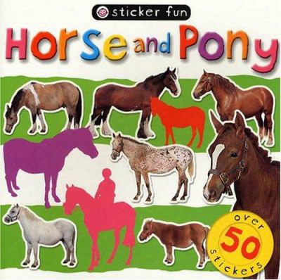 Sticker Fun: Horse And Pony [with Stickers]