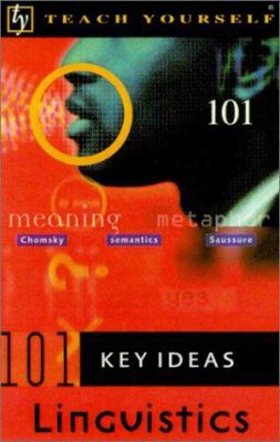 Teach Yourself 101 Key Ideas: Linguistics